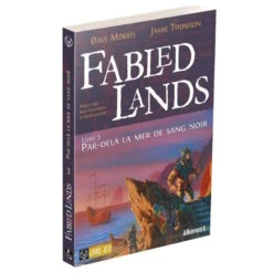 Fabled Lands 3 : Par-delà La Mer De Sang Noir (TVA55)