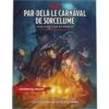 Dungeons & Dragons (DD5) – Par-delà Le Carnaval De Sorcelume (TVA55) (Livre)