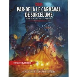 Dungeons & Dragons (DD5) – Par-delà Le Carnaval De Sorcelume (TVA55) (Livre)