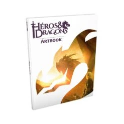 Héros & Dragons – L'Artbook Officiel et Making-off du JDR