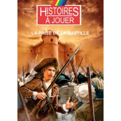 Histoires à Jouer – LA PRISE DE LA BASTILLE (TVA55)